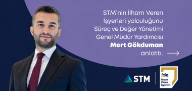 STM’nin İlham Veren İşyerleri Yolculuğu